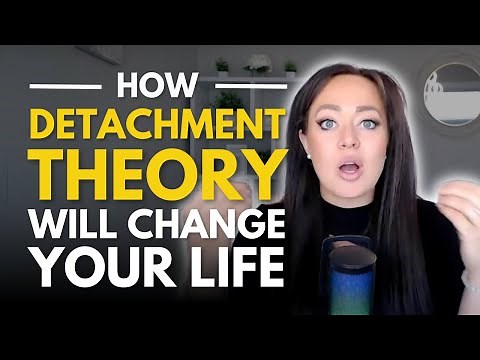 What is DETACHMENT THEORY and How Will It Revolutionize Your Love Life