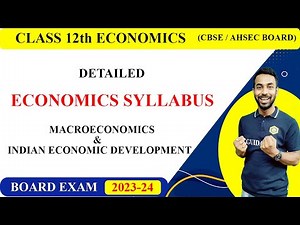 ECONOMICS CLASS 12 SYLLABUS 2023-24 | ECONOMICS NCERT | MACROECONOMICS | INDIAN ECONOMIC DEVELOPMENT