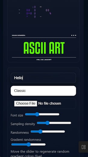 Make Color ASCII Art from Images - Live Demo & Export (ASCII Art Generator) Watch a live demo of the ASCII Art Generator: type text or upload an image, apply presets, tweak density and randomness, then export a high‑quality PNG with gradient colorization - step‑by‑step and ready to reuse. 🔗 Live demo https://universal-coding-experiments.github.io/ascii-art-generator/ 👉 Project link https://github.com/Universal-Coding-Experiments/ascii-art-generator.git Features - Live generation - Output updat
