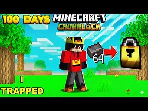 I Spend 100 Days but Every Chunk is LOCKED 🔒 (Minecraft 100 Days Survival)