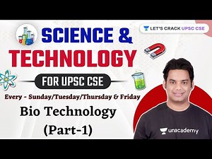 Bio Technology (Part-1) | Science & Tech for UPSC CSE 2021/2022/2023 | Devraj Verma