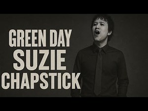 Suzie Chapstick - GREEN DAY (cover)