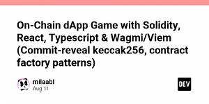 On-Chain dApp Game with Solidity, React, Typescript & Wagmi/Viem (Commit-reveal keccak256, contract factory patterns)