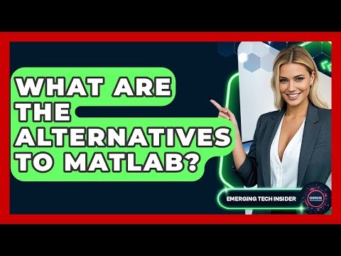 What Are The Alternatives To MATLAB? - Emerging Tech Insider
