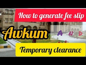 how to generate fee slip awkum|how to generate temporary clearance awkum 2022