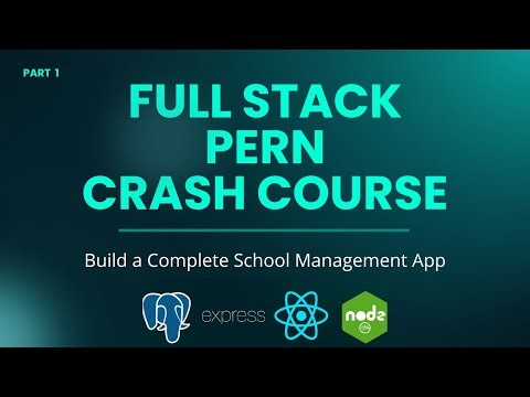 Full Stack PERN Crash Course | Build and Deploy a Full Stack PERN with Application in 2026