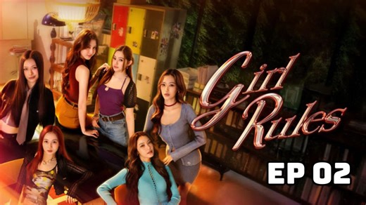 Girl Rules (2026) Ep 2 Eng Sub