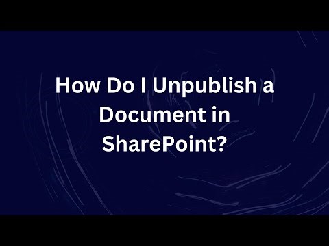 How Do I Unpublish a Document in SharePoint?