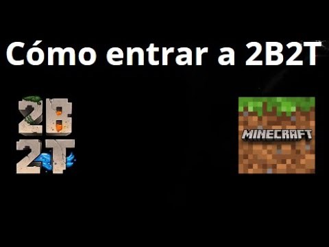Cómo entrar a 2B2T en Minecraft - guía completa