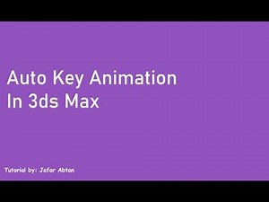 7 Auto Key Animation in 3ds Max