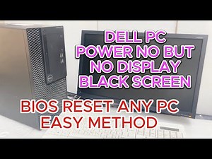 Dell PC power on but No display / black screen | BIOS reset Any PC Easy Method !!!