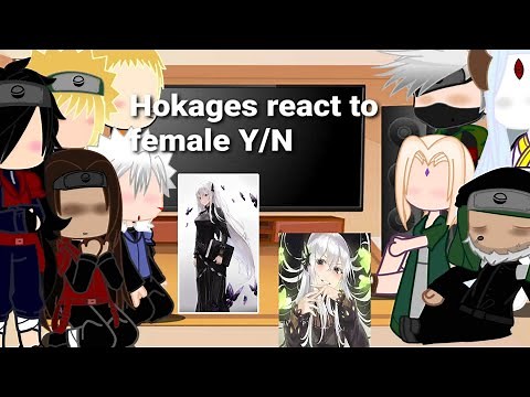 Hokages// react to female y/n