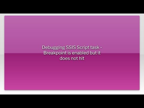 Debugging SSIS Script task - Breakpoint is enabled but it does not hit
