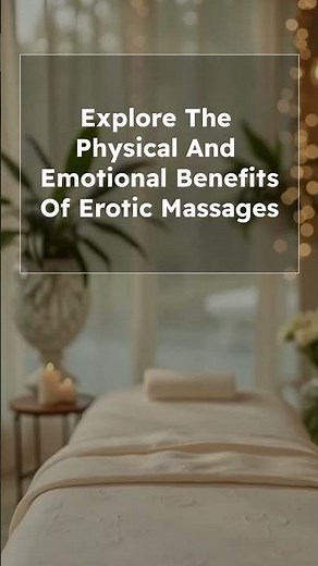How Erotic Massages Can Improve Wellbeing