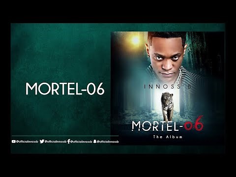 Innoss'B - Mortel-06 (Album Mortel-06)