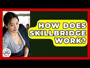 How Does SkillBridge Work? - Job Success Network