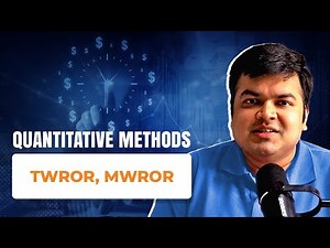 TWROR, MWROR | Quantitative Methods – 25 | CFA Level 1 | FRM Part 1