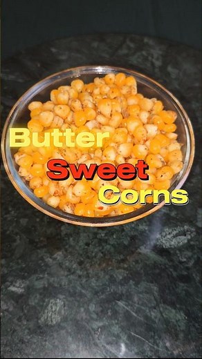 5-Minute Butter Sweet Corn Recipe 🌽🧈 | Easy Evening Snack | Sweet Corn Recipe