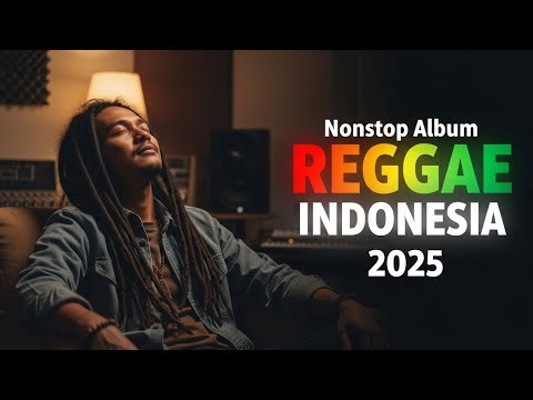 Dentuman Reggae Indonesia 🇮🇩 Musik Lokal Paling Chill & Positif