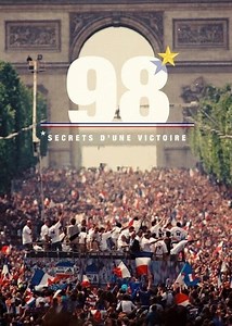 Stream 98, secrets d'une victoire (2018): Find it on Netflix, Prime Video, Hulu & more