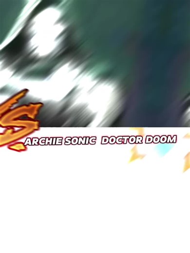 Archie Sonic VS Doctor doom Requested: @✝️ Knight of the Wind 1991 ✝️ TikTok
