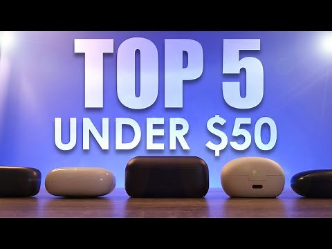 Top 5 Budget True Wireless Earbuds Under $50 of 2021