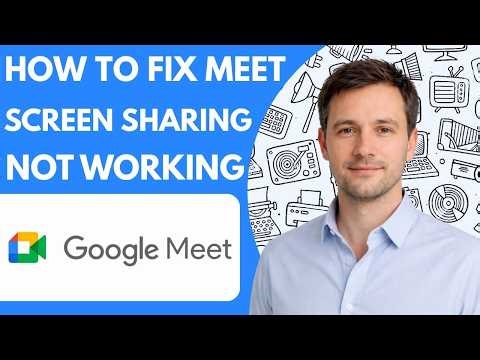 How To Fix Google Meet Screen Sharing Not Working Full Guide 2026