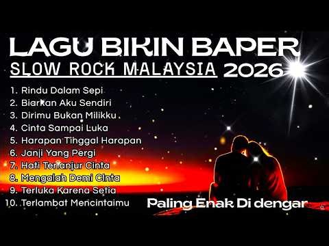 Kumpulan Lagu Slow Rock Malaysia Terbaru Paling Bikin Baper! Hits Romantis Menyentuh Hati 2026