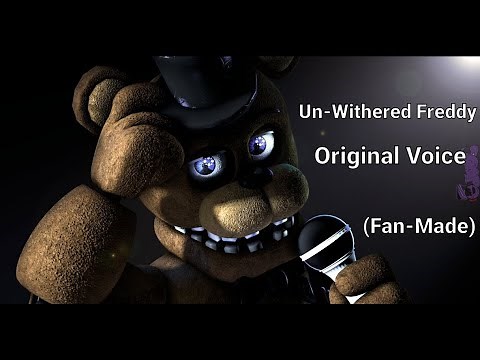 FNAF - Unwithered Freddy Fazbear - Original Voice