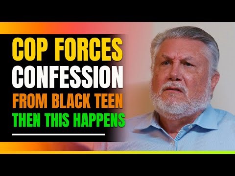 Cop Gets Confession From Black Teen. Then This Happens