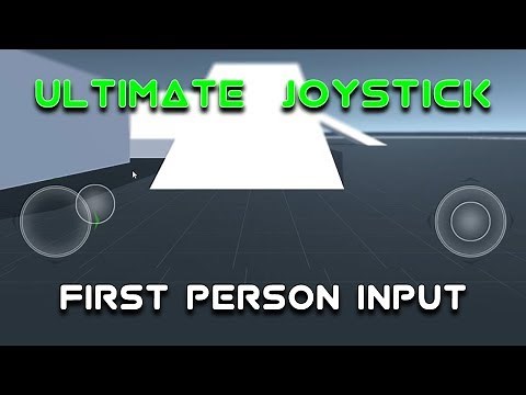 First Person Input [Ultimate Joystick Tutorial]