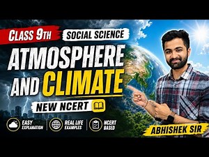 Atmosphere and Climate (part 1st) | Class 9th Social Science Geography | New NCERT | Abhishek sir