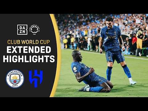 Manchester City Vs. Al Hilal | 2025 FIFA Club World Cup Extended Highlights