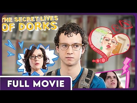 The Secret Lives of Dorks - FULL MOVIE - Romantic Comedy