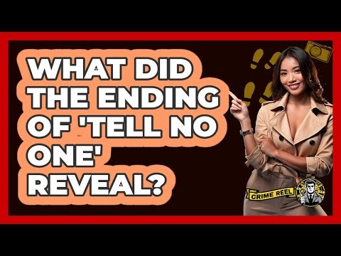 What Did The Ending Of 'Tell No One' Reveal?