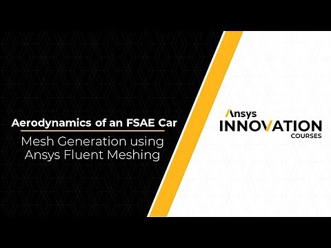 Mesh Generation for an FSAE Car Using Ansys Fluent – Lesson 2