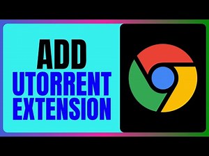 How to Add UTorrent Extension to Chrome 2025