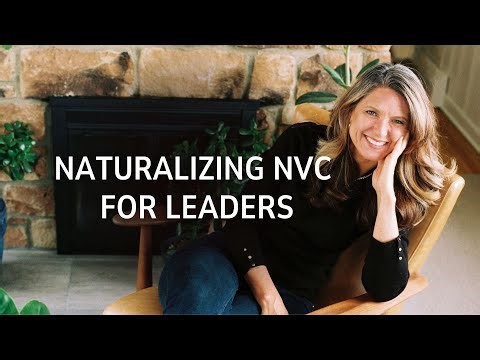 Naturalizing NVC for Leaders