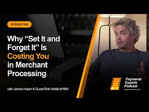 Why “Set It and Forget It” Is Costing You in Merchant Processing | Guest Rob Hoblit of NMI | PEP068