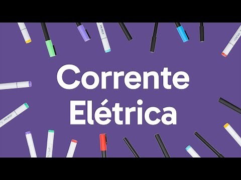 CORRENTE ELÉTRICA | QUER QUE DESENHE | DESCOMPLICA