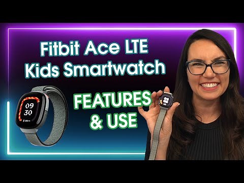 Smartwatch for kids? Google Fitbit Ace LTE