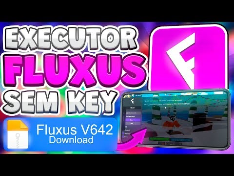 ATUALIZOU! FLUXUS EXECUTOR DE SCRIPT SEM KEY PARA ROBLOX 2024!