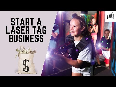 How to Start a Laser Tag Business | Very Easy-to-Follow Guide