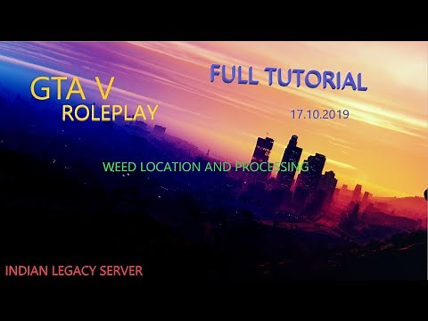 WEED FARM LOCATION AND PROCESSING [GTA V RP LEGACY SERVER]
