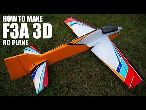 How To Make F3A 3D Aerobatic Rc Plane From Scratch By Diy Rc Plane