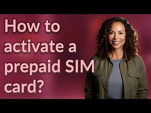 How to activate a prepaid SIM card?