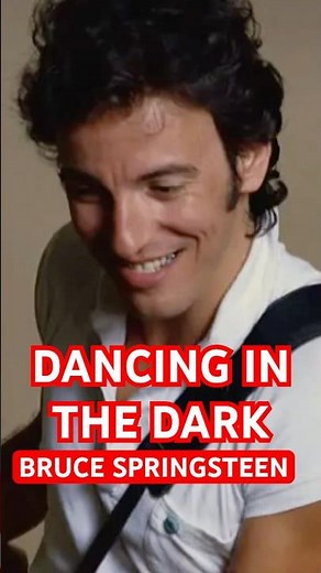 DANCING IN THE DARK BY BRUCE SPRINGSTEEN ( with lyrics)