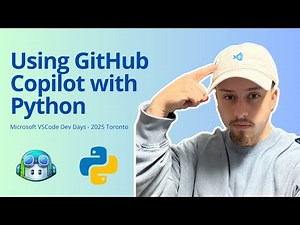 Using GitHub Copilot with Python - Microsoft VSCode Dev Days | 2025 Toronto Edition