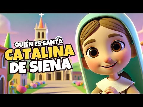 ⛪ ¿Quién es SANTA CATALINA de SIENA? 👩 | Para NIÑOS | PequeFe