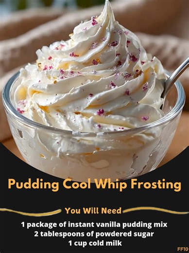 Pudding 🎁 Cool Whip Frosting Whipped Delight: Vanilla Pudding Frosting for Every Dessert Ingredients: - 1 package of instant vanilla pudding mix (3.4 oz) - 2 tablespoons of powdered sugar ..... Full Recipe in Coʍmеոτ 💬 💋 | Delicious Recipes Daily